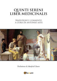 Title: Liber Medicinalis Sammonici, Author: Antonio Aste