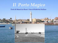 Title: Il Porto Magico, Author: Maurizio Rossi