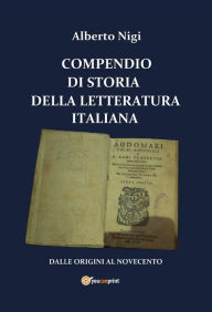 Title: Compendio di Storia della Letteratura Italiana, Author: Alberto Nigi