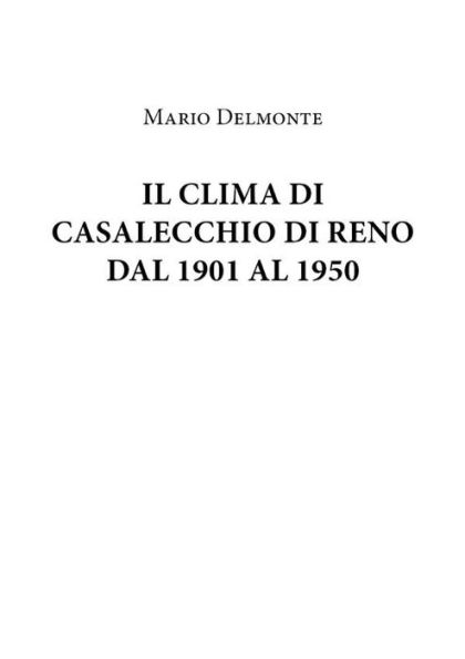 Il Clima Di Casalecchio Di Reno Dal 1901 Al 1950