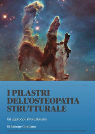 Title: I Pilastri dell'Osteopatia Strutturale, Author: Simone Giordano