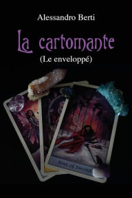 Title: La cartomante (Le enveloppé), Author: Alessandro Berti