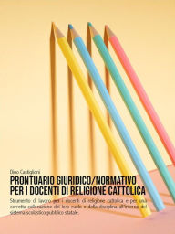 Title: Prontuario giuridico/normativo per i docenti di religione cattolica, Author: Dino Castiglioni