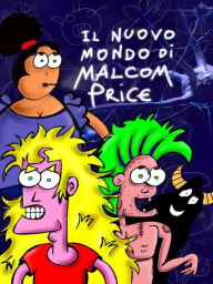 Title: Il nuovo mondo di Malcom Price, Author: Malcom Price