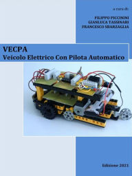 Title: VECPA - Veicolo Elettrico Con Pilota Automatico, Author: Filippo Piccinini