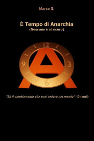 Title: E' tempo di anarchia, Author: Marco G.
