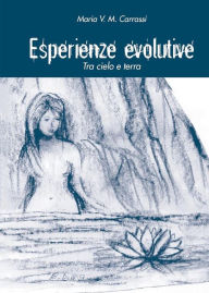 Title: Esperienze evolutive: Tra cielo e terra, Author: Maria V. M. Carrassi
