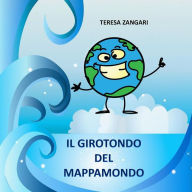 Title: Il girotondo del mappamondo, Author: Teresa Zangari