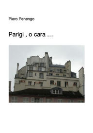 Title: Parigi , o cara ..., Author: Piero Penengo
