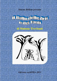 Title: Il ballo delle arti e dei fanti di Simona Trevisani, Author: Associazione Culturale CaARTEiv