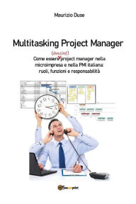 Title: Multitasking Project Manager, Author: Maurizio Duse
