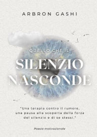 Title: Quello che il silenzio nasconde, Author: Arbron Gashi