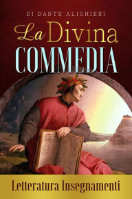 Title: La Divina Commedia di Dante Alighieri, Author: Letteratura Insegnamenti