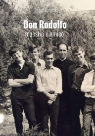 Title: Don Rodolfo. maestro e amico, Author: Jozef Tomsik