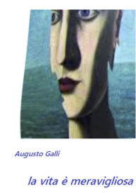 Title: Wonderful Life, Author: Augusto Galli