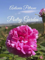 Title: Poetry Garden, Author: Antonia Petrone