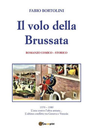Title: Il volo della brussata, Author: Fabio Bortolini