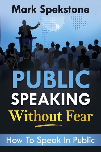 Public speaking without fear: How To Speak In Public