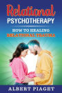 Relational Psychotherapy: How to Heal Relational Trauma