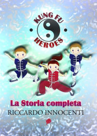 Title: Kung Fu Heroes, Author: Riccardo Innocenti