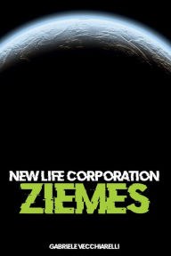 Title: New life corporation. Ziemes, Author: Gabriele Vecchiarelli
