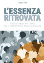 L'Essenza Ritrovata. Viaggio andata-ritorno nell'iceberg delle relazioni umane: Viaggio andata-ritorno nell'iceberg delle relazioni umane