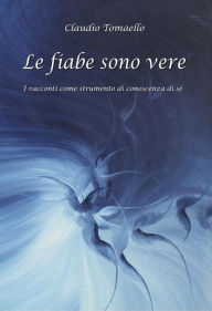 Title: Le Fiabe sono vere, Author: Claudio Tomaello