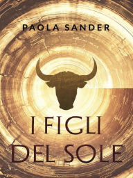 Title: I Figli Del Sole, Author: Paola Keller