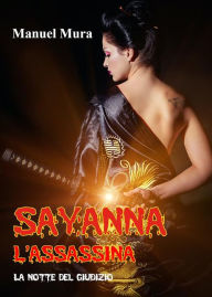 Title: Sayanna l'assassina - La notte del giudizio, Author: Manuel Mura