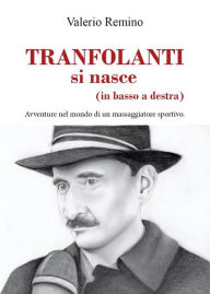 Title: TRANFOLANTI si nasce (in basso a destra), Author: Valerio Remino