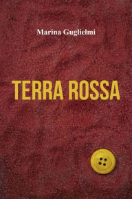 Title: Terra Rossa, Author: Marina Guglielmi