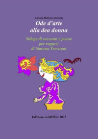 Title: Ode d'arte alla dea donna di Simona Trevisani, Author: Associazione Culturale CaARTEiv