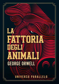 Title: La fattoria degli animali di George Orwell, Author: Universo Parallelo