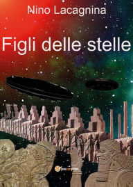 Title: Figli delle stelle, Author: Nino Lacagnina