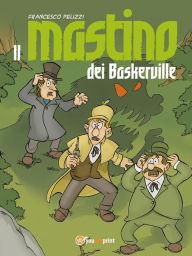 Title: Il mastino dei Baskerville, Author: Francesco Pelizzi