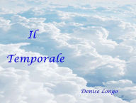 Title: Il temporale, Author: Denise Longo