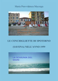 Title: Le conchigliette di Spotorno (Savona) nell'anno 1959, Author: Maria Provvidenza Mazzega