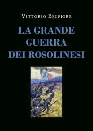 Title: La Grande Guerra dei Rosolinesi, Author: Vittorio Belfiore