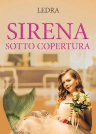 Title: Sirena sotto copertura, Author: Ledra