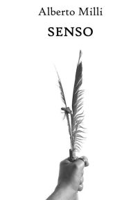 Title: Senso. Poesie 2020-2022, Author: Alberto Milli