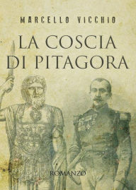 Title: La coscia di Pitagora, Author: Marcello Vicchio