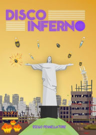 Title: Disco Inferno, Author: Diego Pennellatore