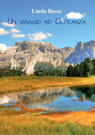 Title: Un viaggio ad oltranza, Author: Linda Basso