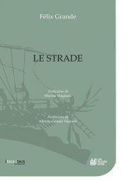 Title: Le Strade, Author: Félix Grande