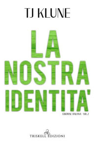 Title: La nostra identità (Who We Are), Author: TJ Klune