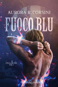 Title: Fuoco blu, Author: Aurora R. Corsini