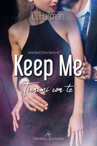 Title: Keep me: Tienimi con te, Author: C. Hallman