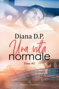 Title: Una vita normale, Author: Diana D.P.