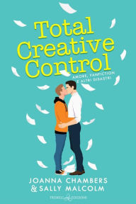 Title: Total Creative Control: Amore, fanfiction e altri disastri, Author: Joanna Chambers