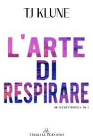 Title: L'arte di respirare, Author: TJ Klune